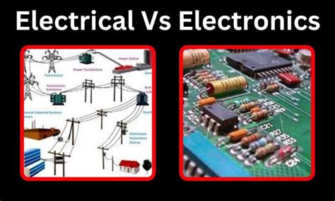 electrical vs electronics|What is the difference between Electrical and .